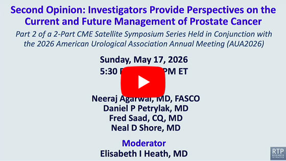 Satellite Symposium &ndash; Second Opinion: Investigators Provide Perspectives on the Current and Future Management of Patients with Prostate Cancer